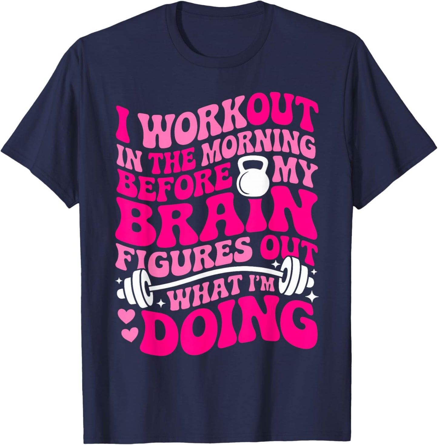 Funny Gym Shirts I Workout in The Morning T-Shirt - T-Shirt | Navy