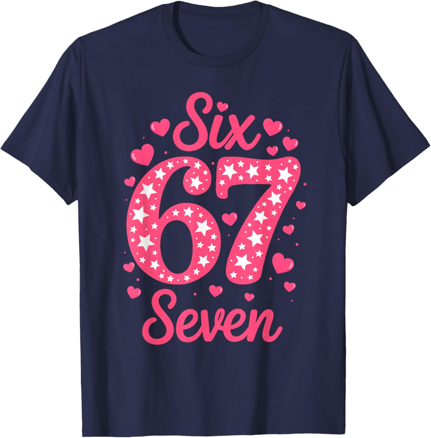 Number 67 Six Seven 67 Meme Women Girls Kids Valentines Day T-Shirt - T-Shirt | Navy