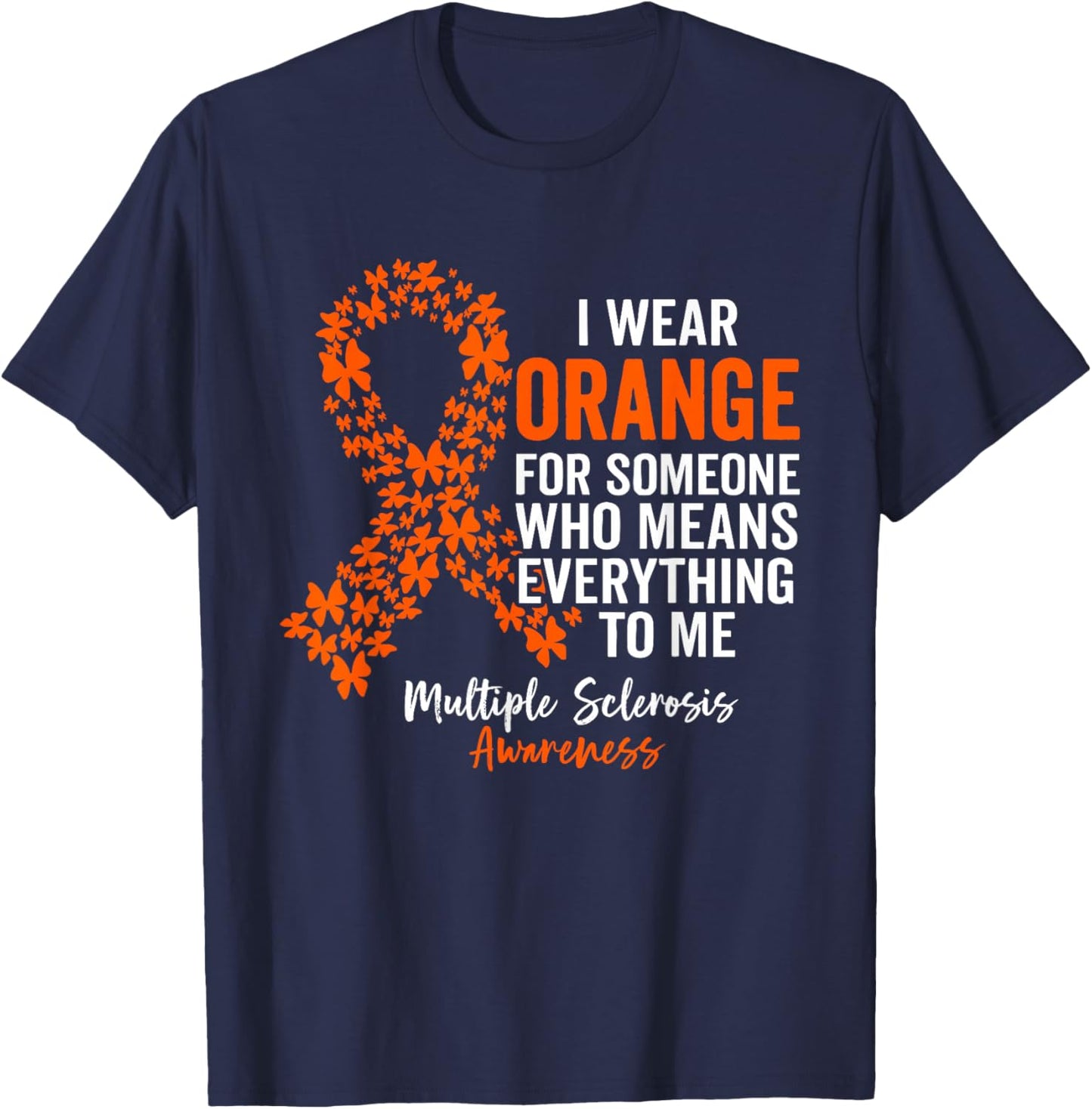 I Wear Orange for Multiple Sclerosis Awareness Support Squad T-Shirt - T-Shirt | Navy