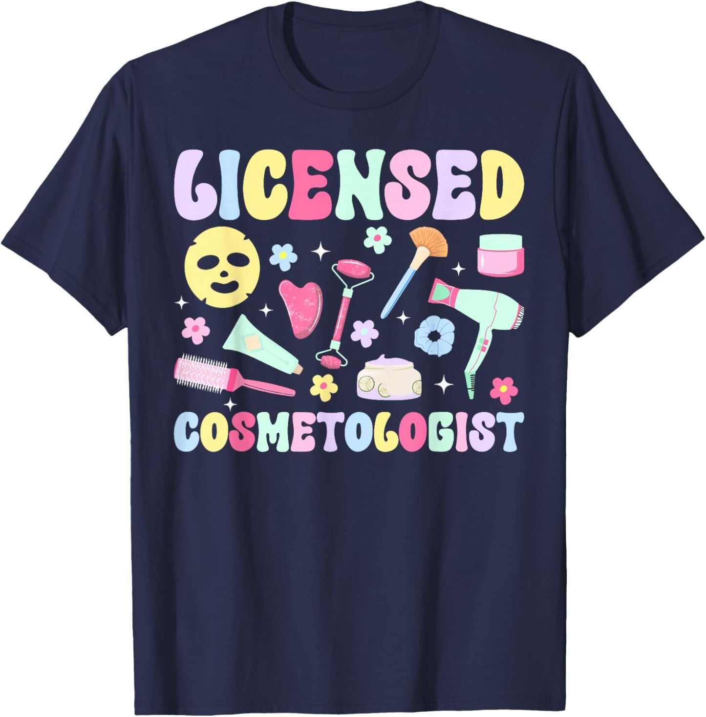 Licensed Cosmetologist Appreciation Cosmetology T-Shirt - T-Shirt | Navy