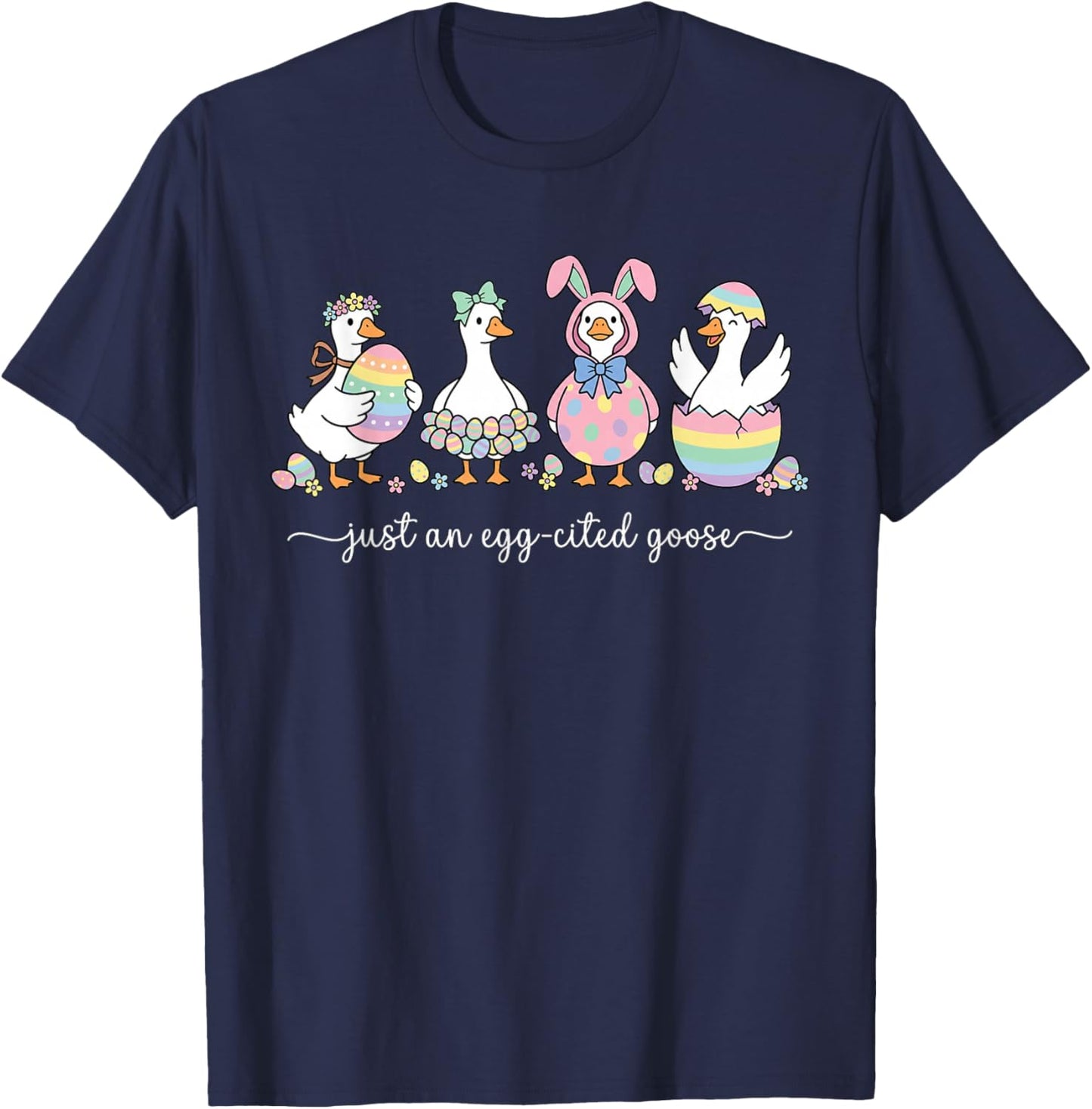 Just an Egg-Cited Goose Silly Funny Happy Easter Bunny T-Shirt - T-Shirt | Navy