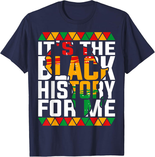 It's The Black History for Me American African Pride T-Shirt - T-Shirt | Navy