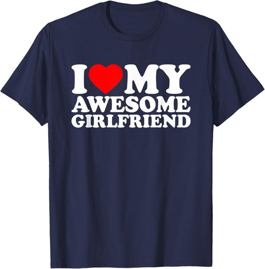 I Love My Awesome Girlfriend · I Heart My Gf Valentines Day T-Shirt - T-Shirt | Navy