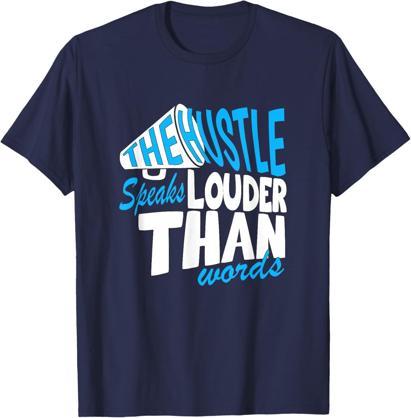 Blue Color Hustle Speaks Louder Blue Graphic T-Shirt - T-Shirt | Navy