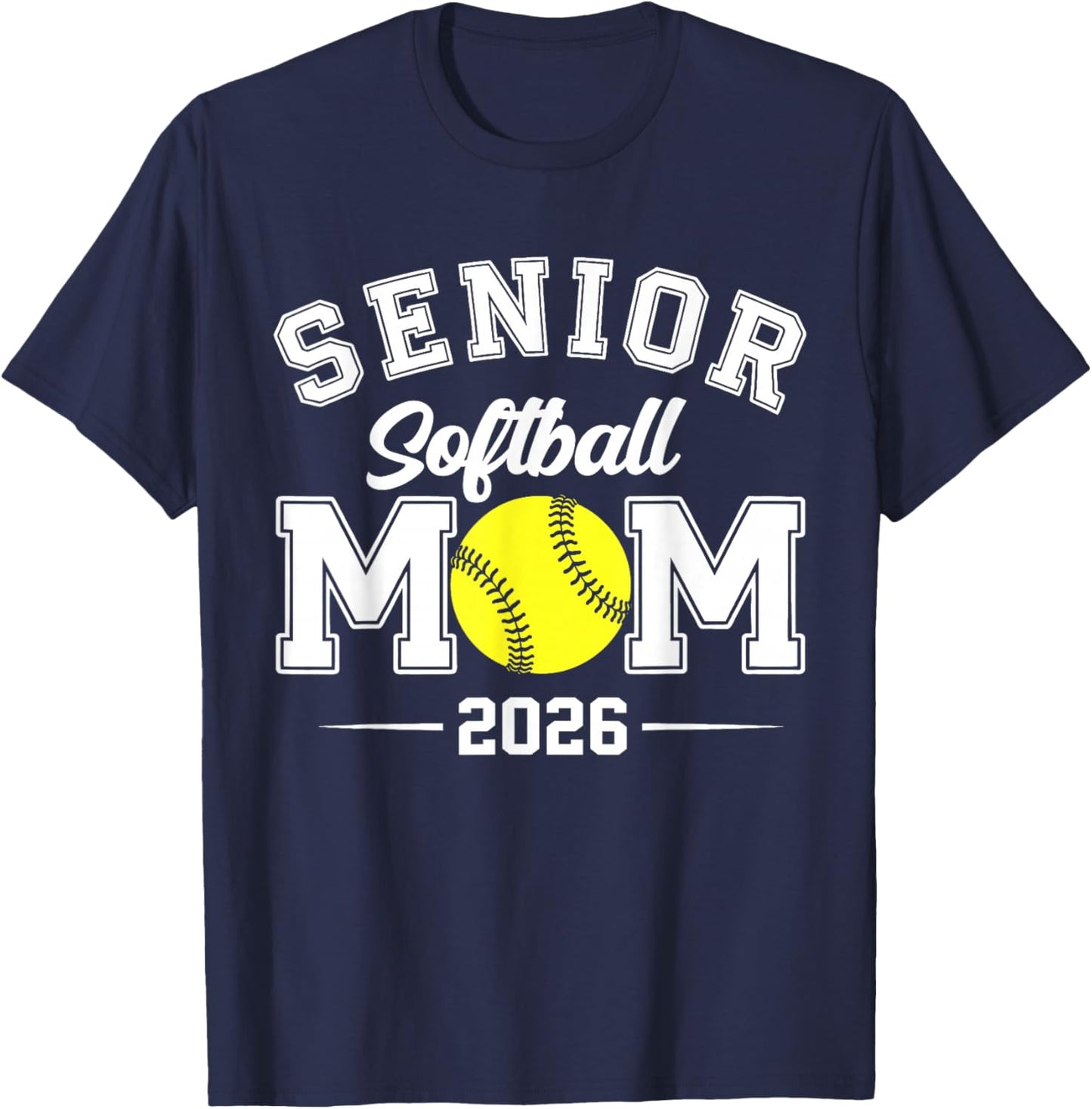 Mom Senior 2026 Softball Graduation Class of 2026 Mother T-Shirt - T-Shirt | Navy