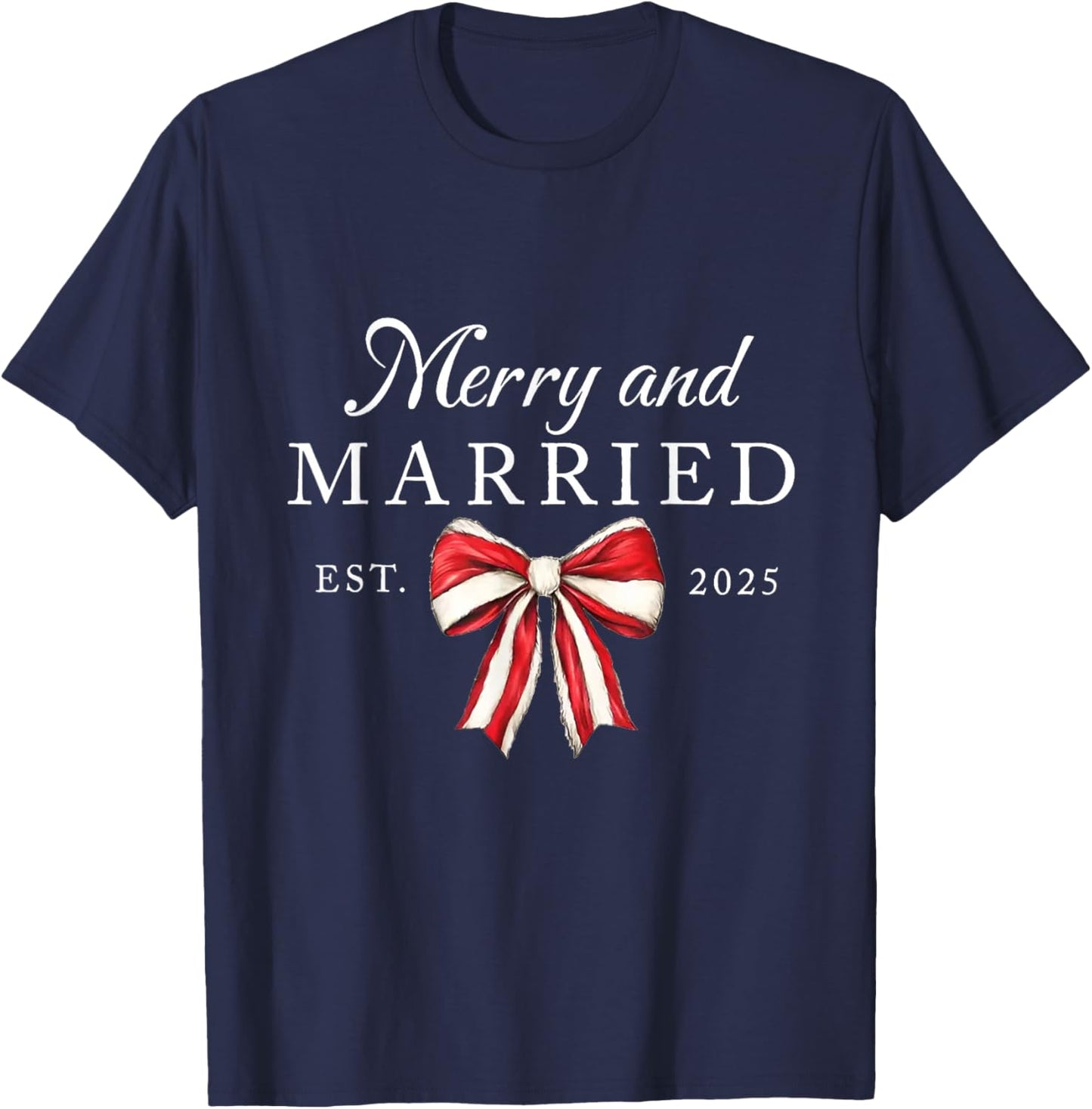 Merry and Married Est 2025 Coquette Couple Matching T-Shirt - T-Shirt | Navy