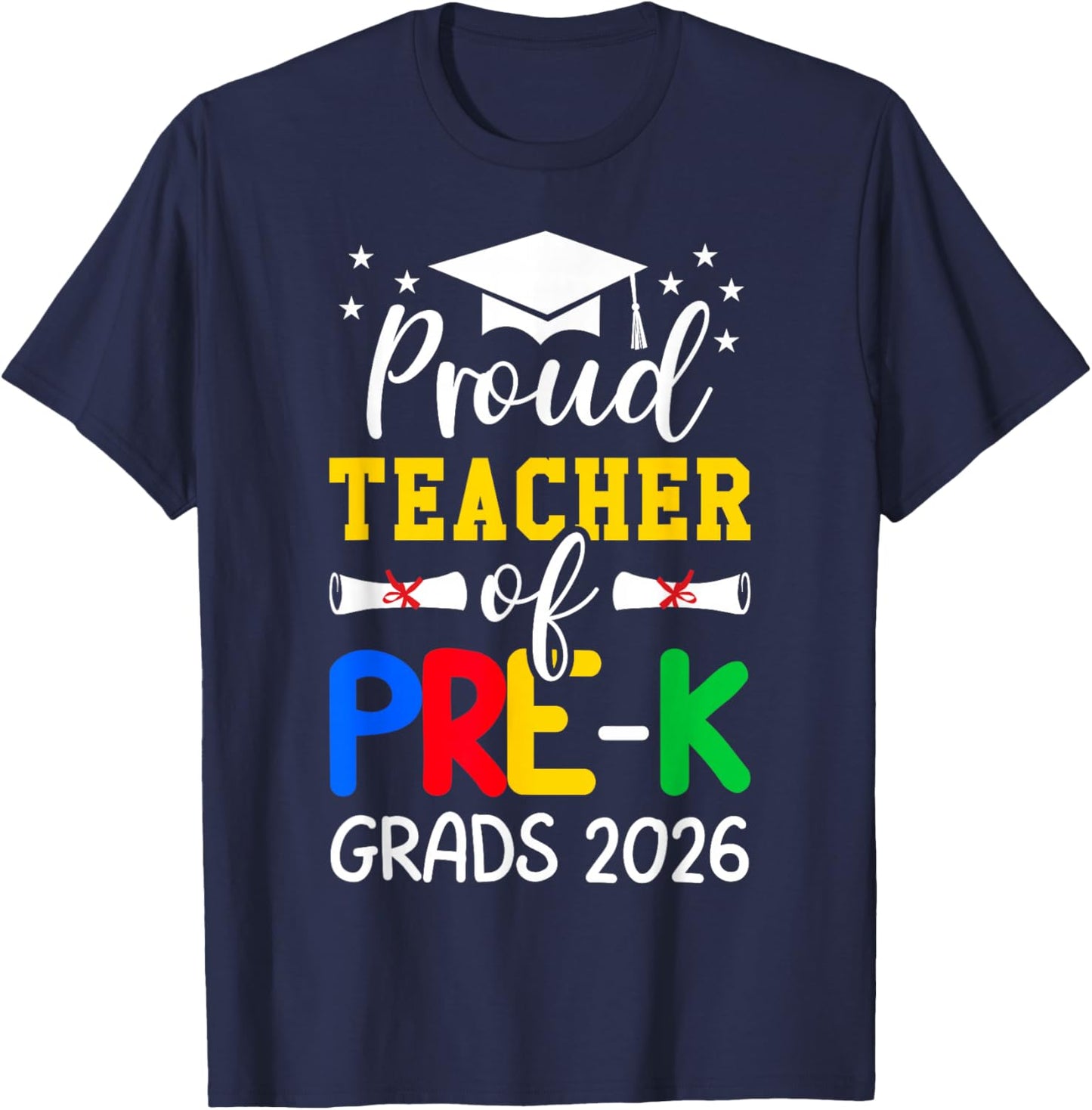 Proud Teacher of Pre-K Graduates 2026 School Pre k Teacher T-Shirt - T-Shirt | Navy