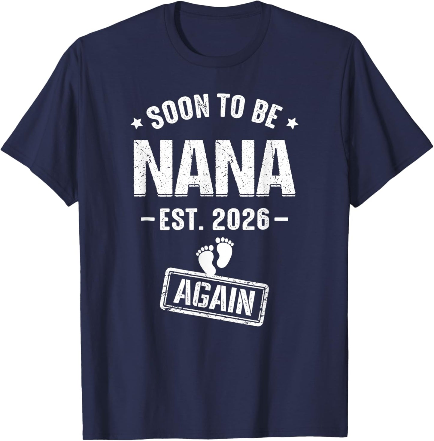 Soon to Be Nana Again Est 2026 Promoted to Nana T-Shirt - T-Shirt | Navy