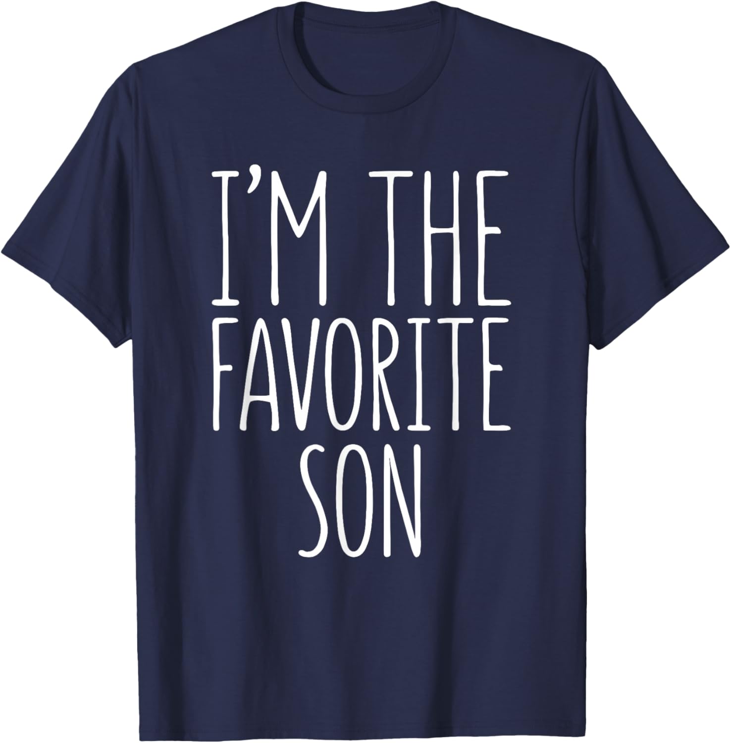 I'm The Favorite Son Shirt Men Boy Favorite Child T-Shirt - T-Shirt | Navy