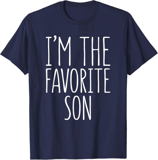 I'm The Favorite Son Shirt Men Boy Favorite Child T-Shirt - T-Shirt | Navy