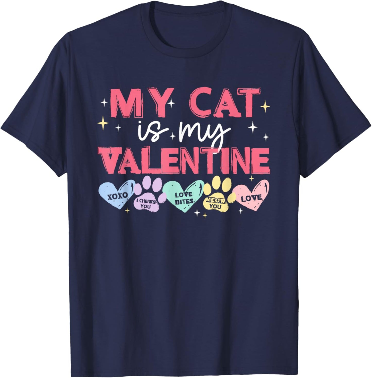 My Cat is My Valentine Cat Paw Love Pet Lover Women Girls T-Shirt - T-Shirt | Navy
