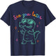 See Ya Later Alligator Funny Gator T-Shirt - T-Shirt | Navy