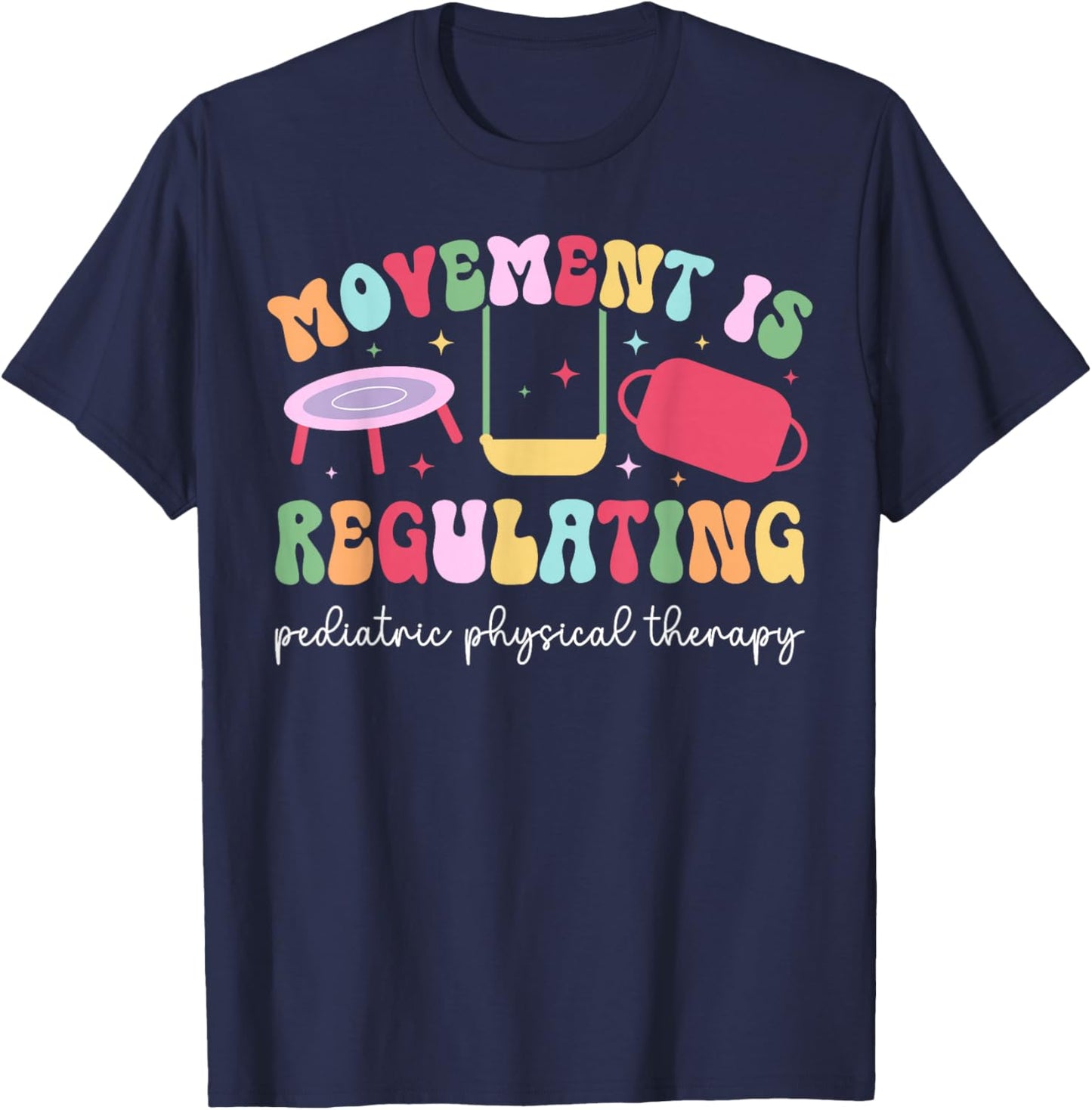 Pediatric Physical Therapy Groovy Pediatric PT T-Shirt - T-Shirt | Navy