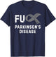 FU Parkinson's Disease Awareness T-Shirt - T-Shirt | Navy