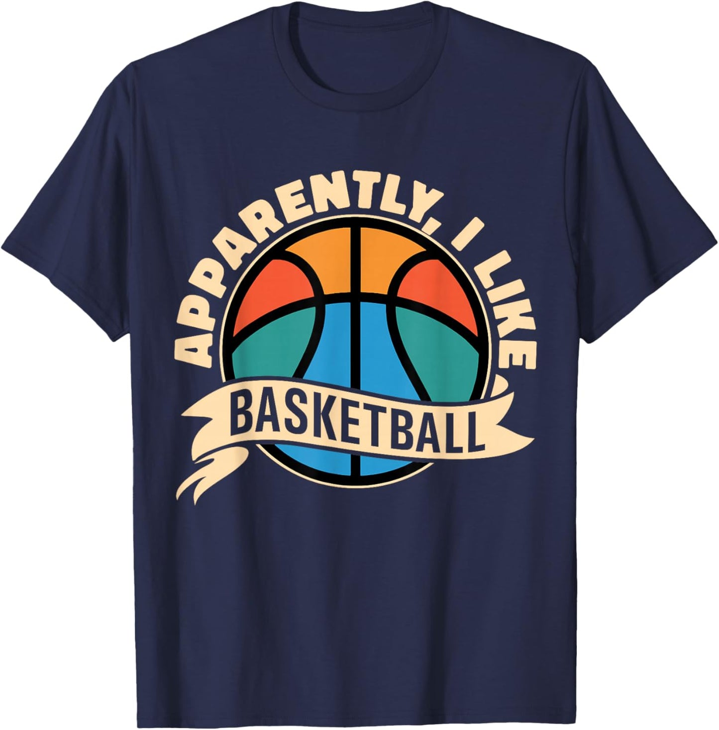 Apparently I Like Basketball Sports Fan Basketball Mom T-Shirt - T-Shirt | Navy