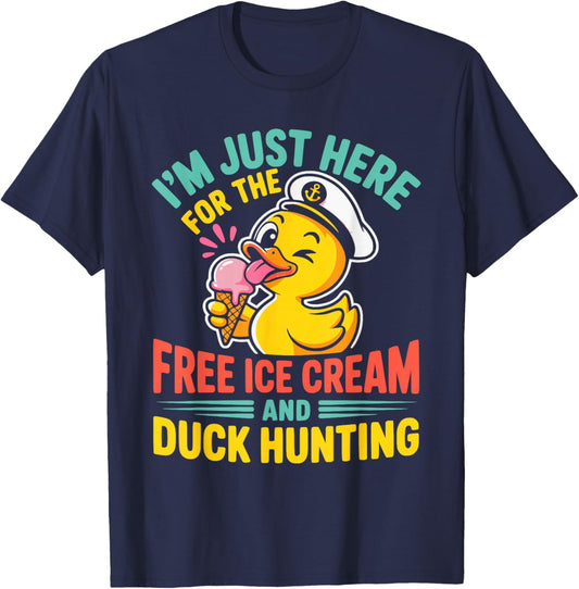 Just Here for The Free Ice Cream & Duck Hunting Funny Cruise T-Shirt - T-Shirt | Navy