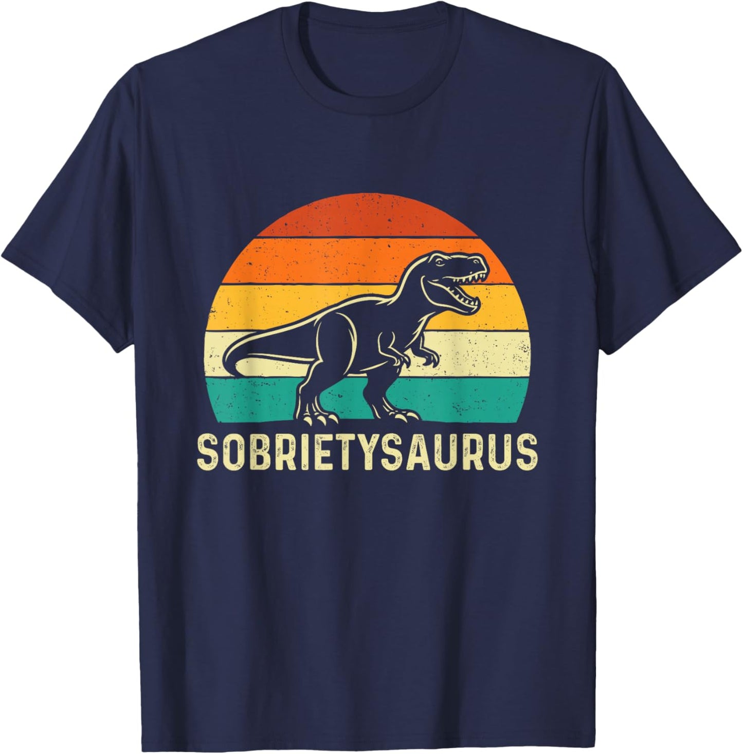 Sobrietysaurus - Sober Sobriety Anniversary AA NA T-Shirt - T-Shirt | Navy