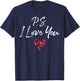 PS I Love You Day Purple Heart Valentine's Day Women Men Kid T-Shirt - T-Shirt | Navy