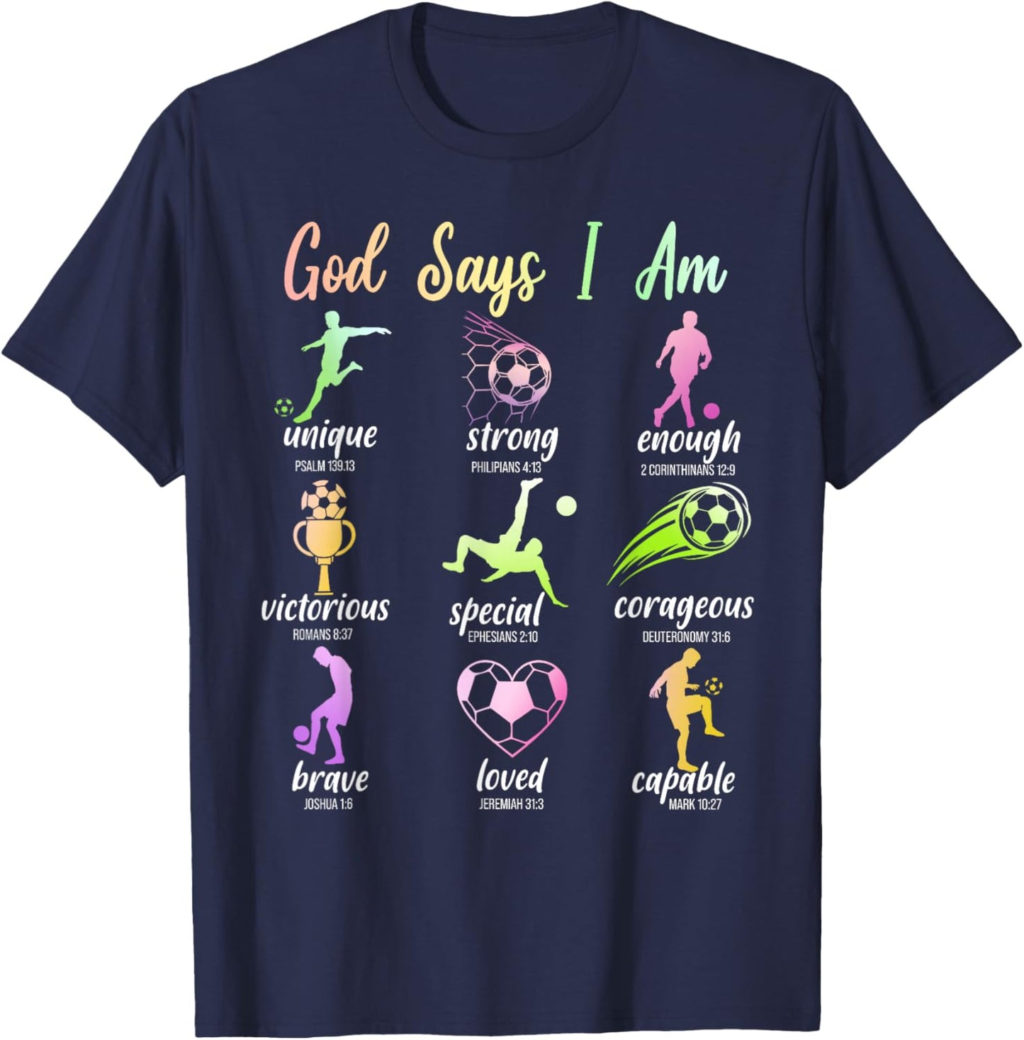 God Says I Am Christian Bible Verse Religious Soccer Player T-Shirt - T-Shirt | Navy