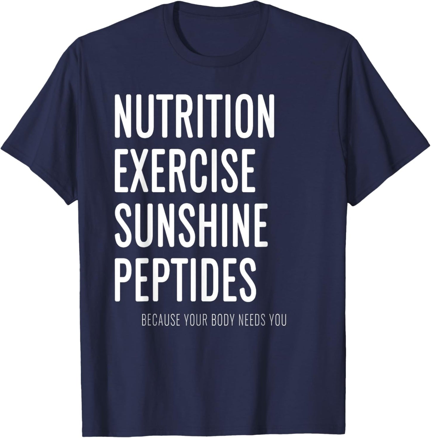Nutrition Exercise Sunshine Peptides Biohacker Wellness T-Shirt - T-Shirt | Navy