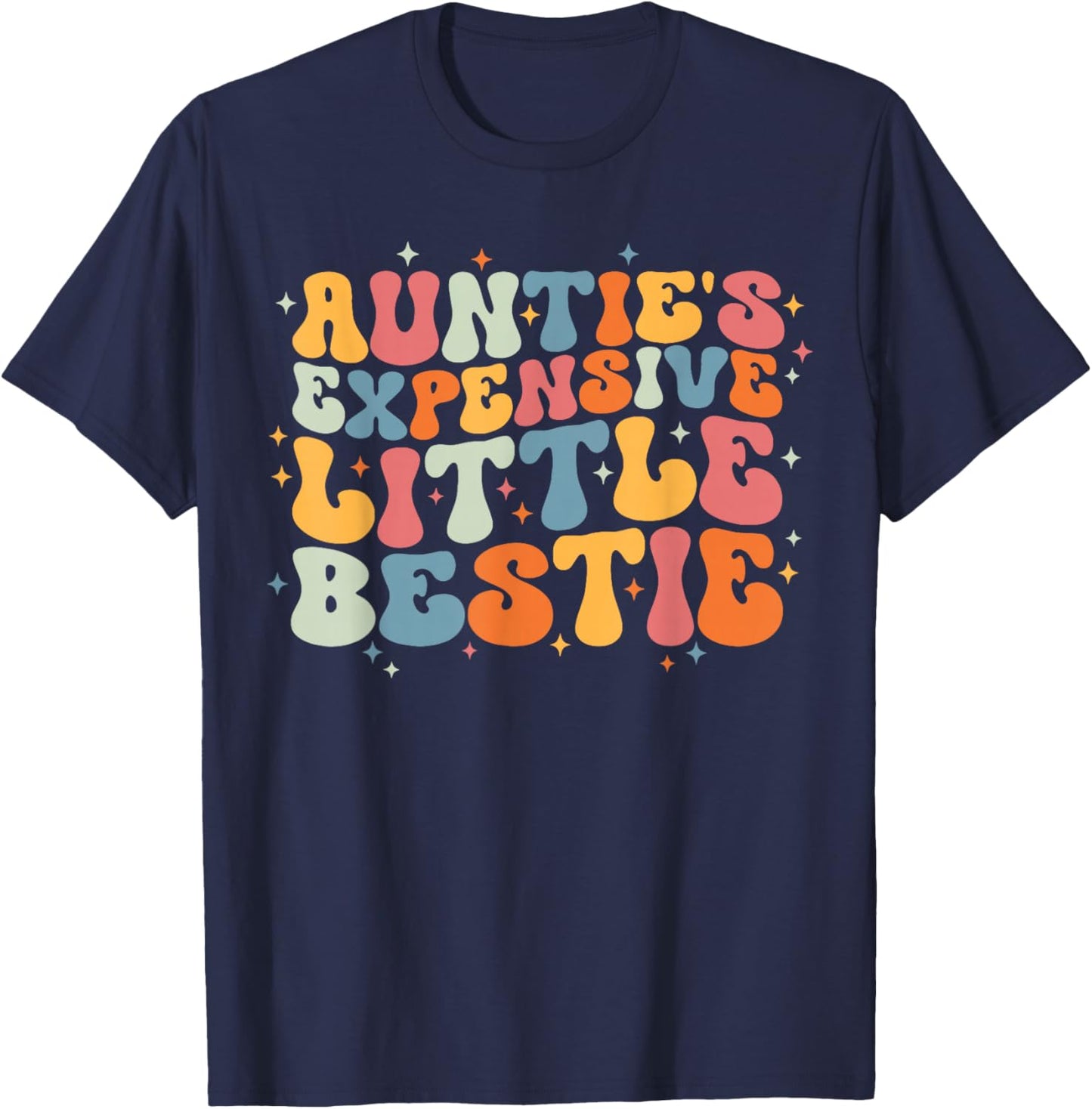 Cute Toddler Boy Girl Funny Aunties Expensive Little Bestie T-Shirt - T-Shirt | Navy