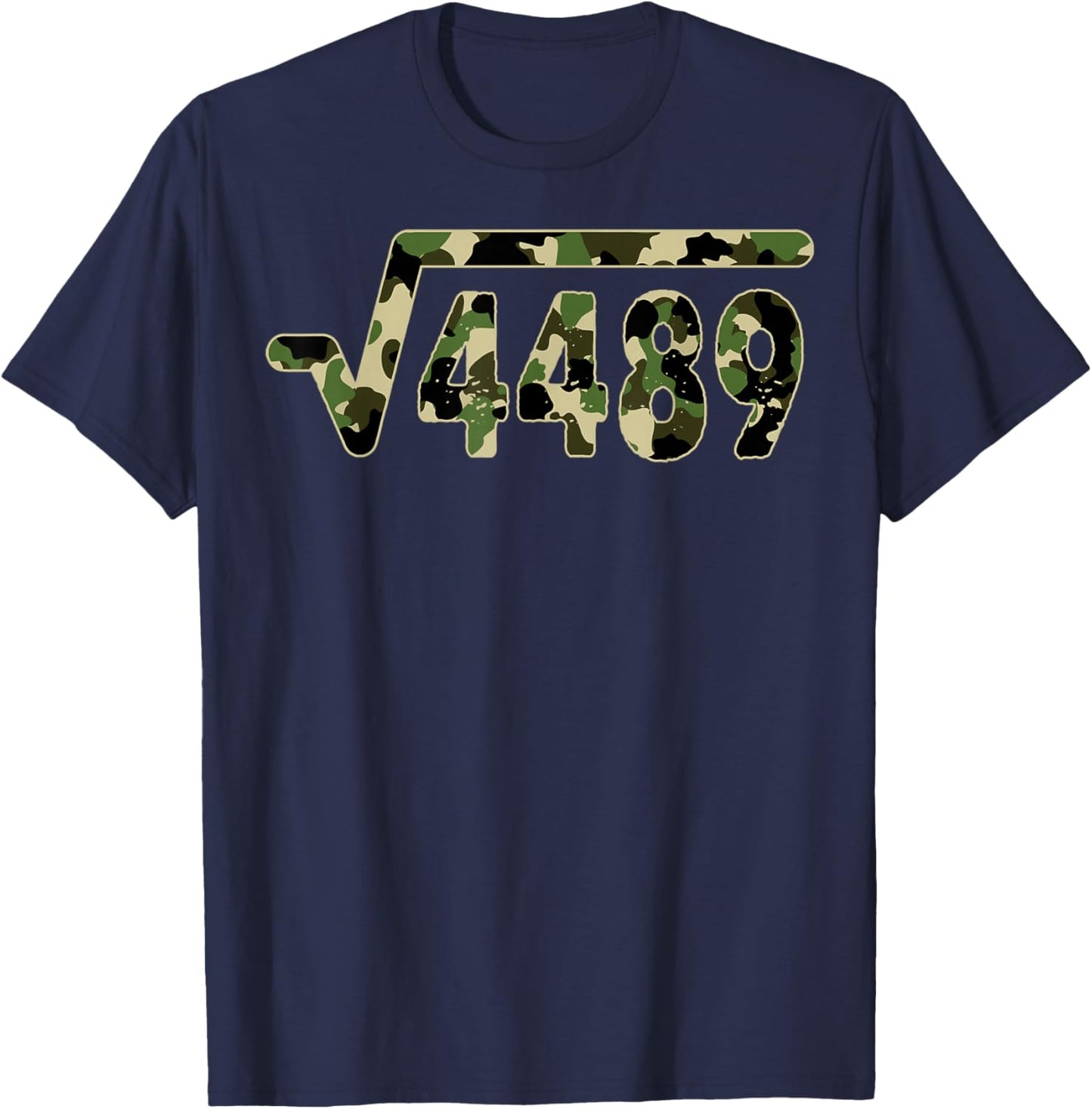 6 7 Army Pattern Meme Square Root 4489 Slang Math Teacher T-Shirt - T-Shirt | Navy