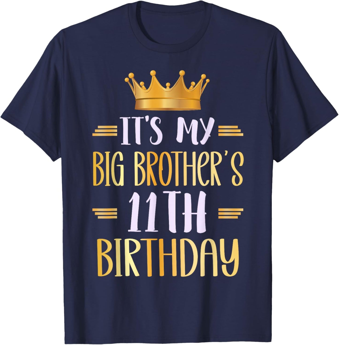 It's My Big Brother's 11th Birthday Happy 11 Years Old T-Shirt - T-Shirt | Navy