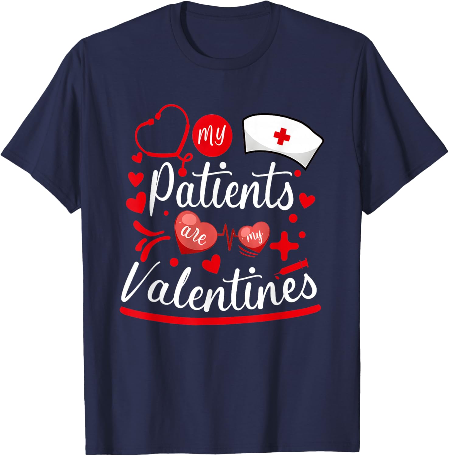 My Patients are My Valentines T-Shirt - T-Shirt | Navy