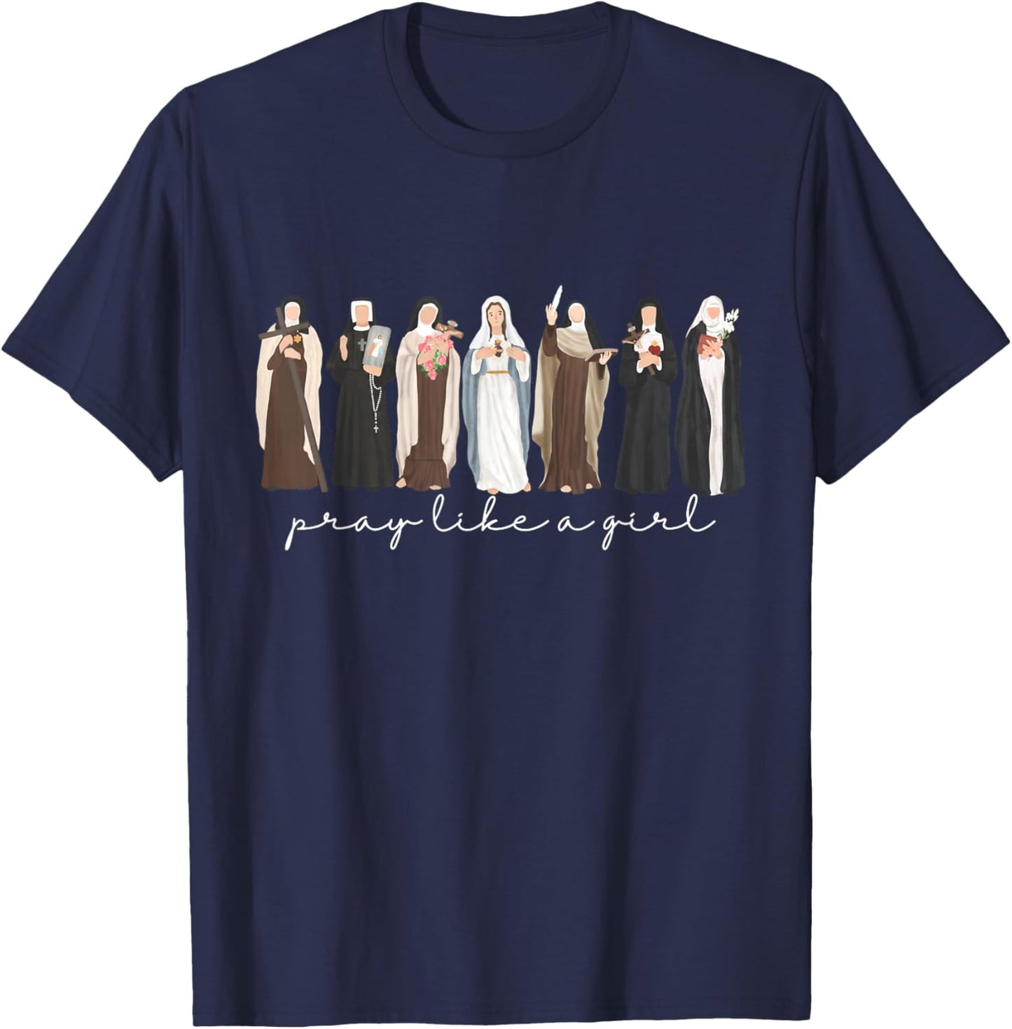 Pray Like A Girl Catholic Christian Faith Based Men Women T-Shirt - T-Shirt | Navy