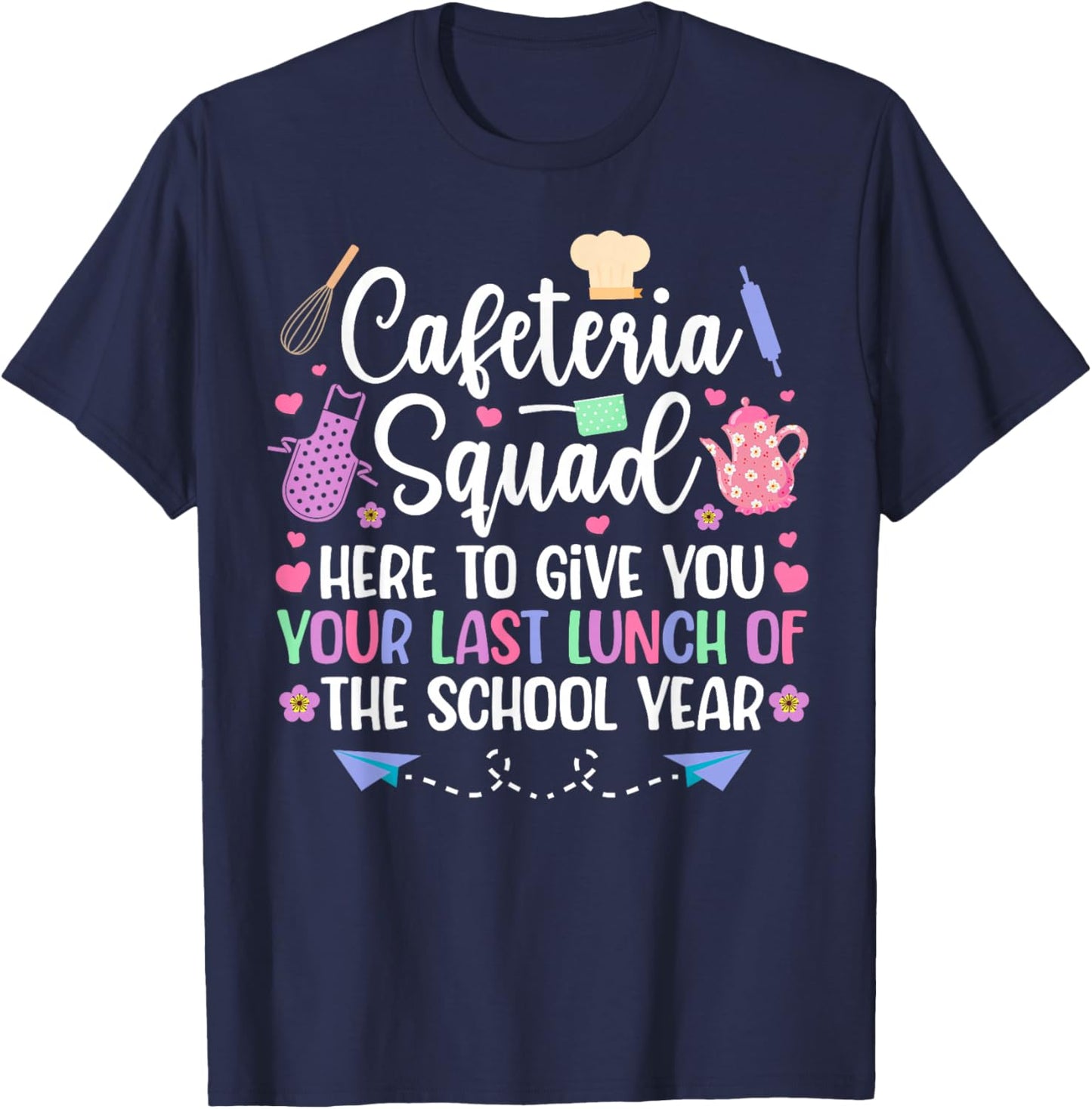 Cafeteria Squad Lunch Lady Last Day of School Lunch Lady T-Shirt - T-Shirt | Navy