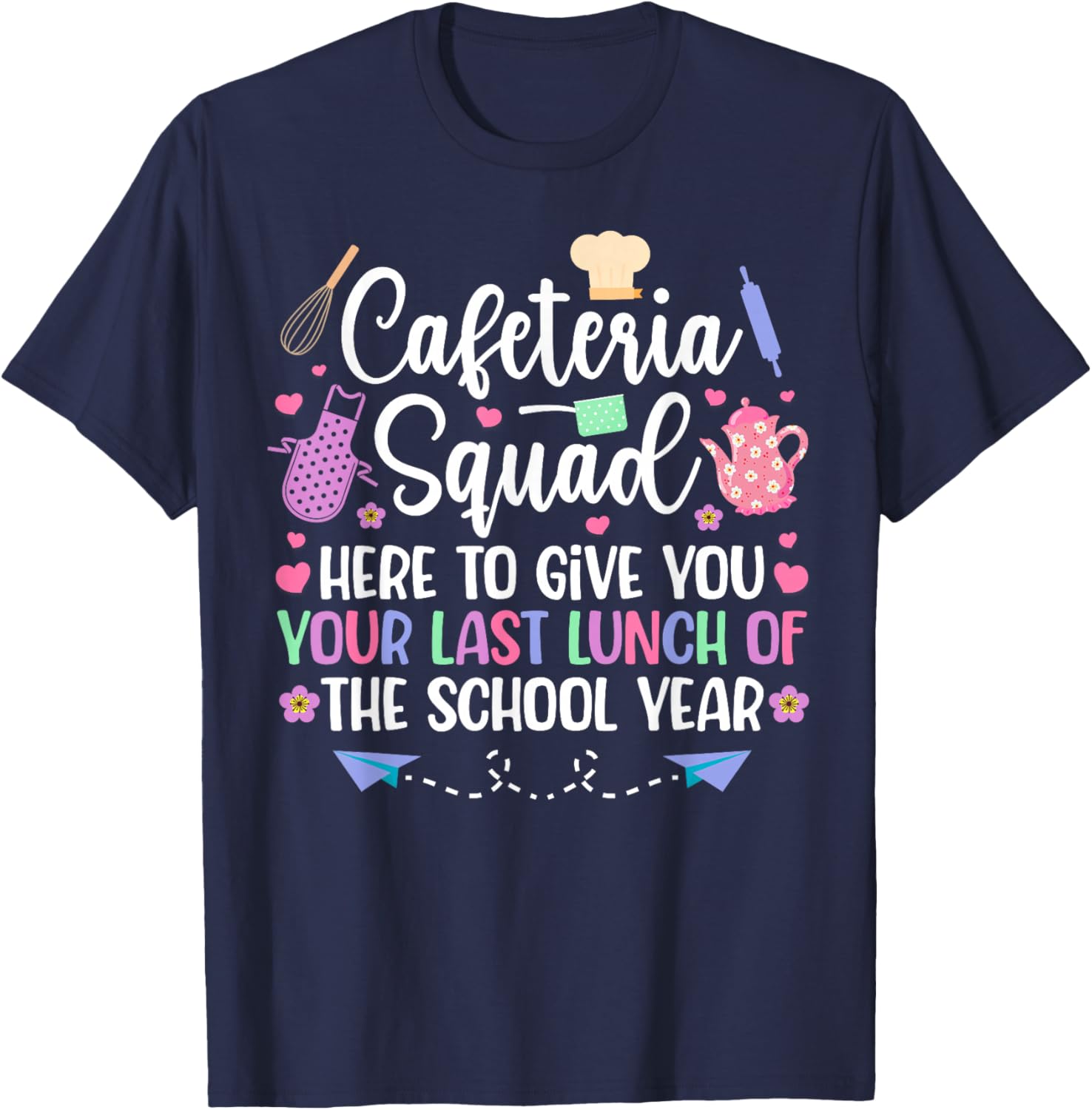 Cafeteria Squad Lunch Lady Last Day of School Lunch Lady T-Shirt - T-Shirt | Navy