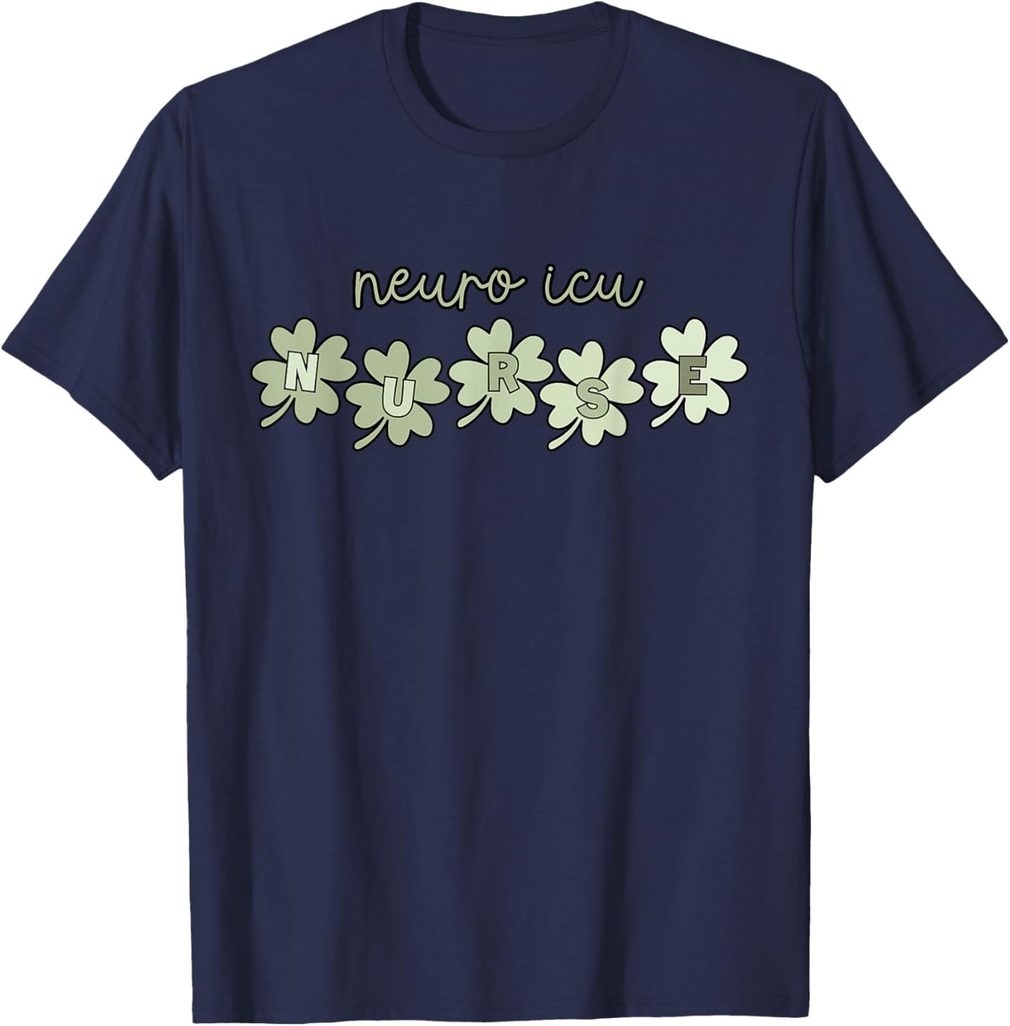 Shamrock Neuro ICU Nurse St Patrick's Day Intensive Care RN T-Shirt - T-Shirt | Navy
