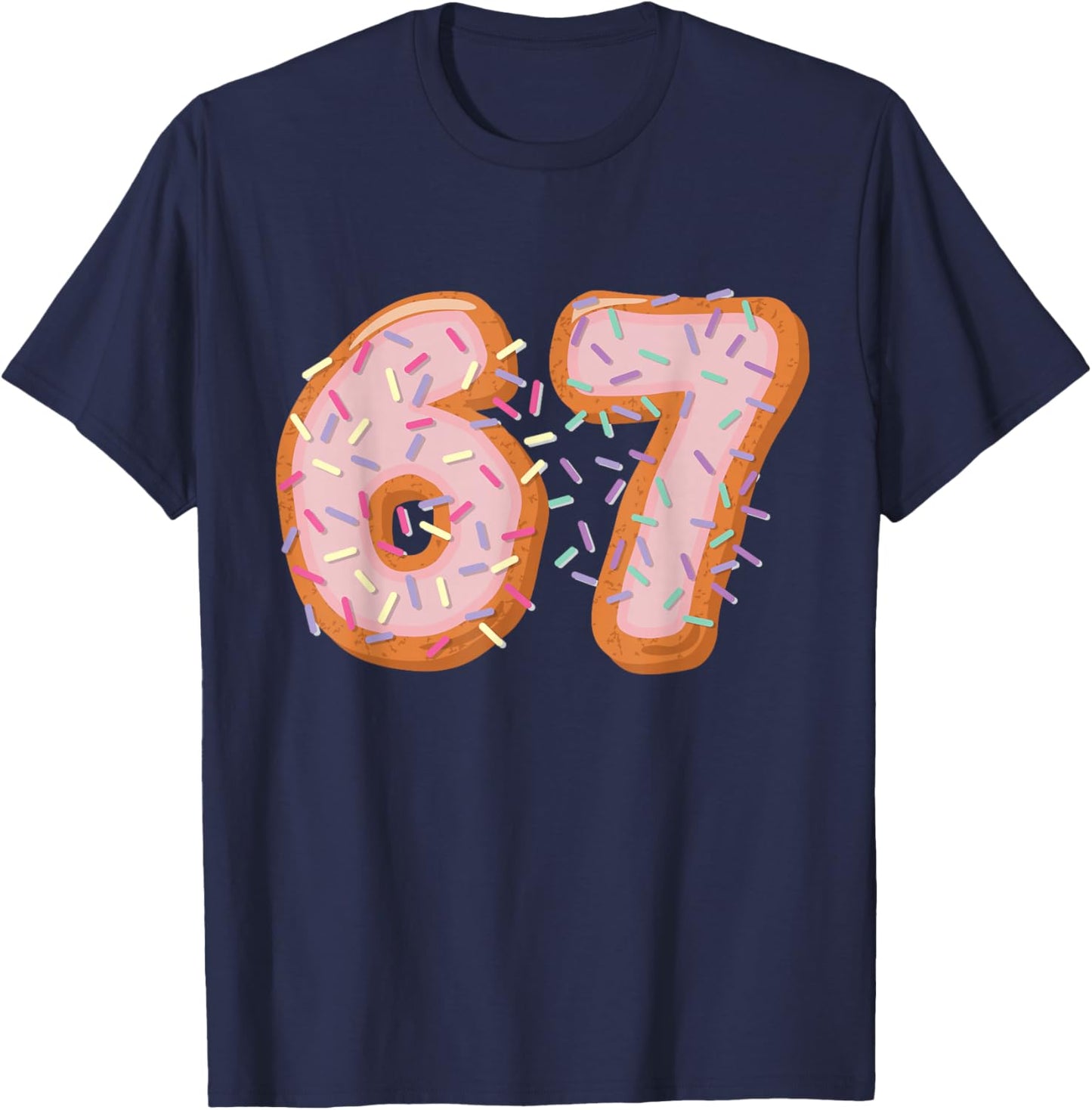 Sugar Cookie 67 Meme Six Seven Slang 67th Birthday Adult Kid T-Shirt - T-Shirt | Navy