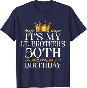 It's My Lil Brother's 50th Birthday Happy 50 Years Old T-Shirt - T-Shirt | Navy