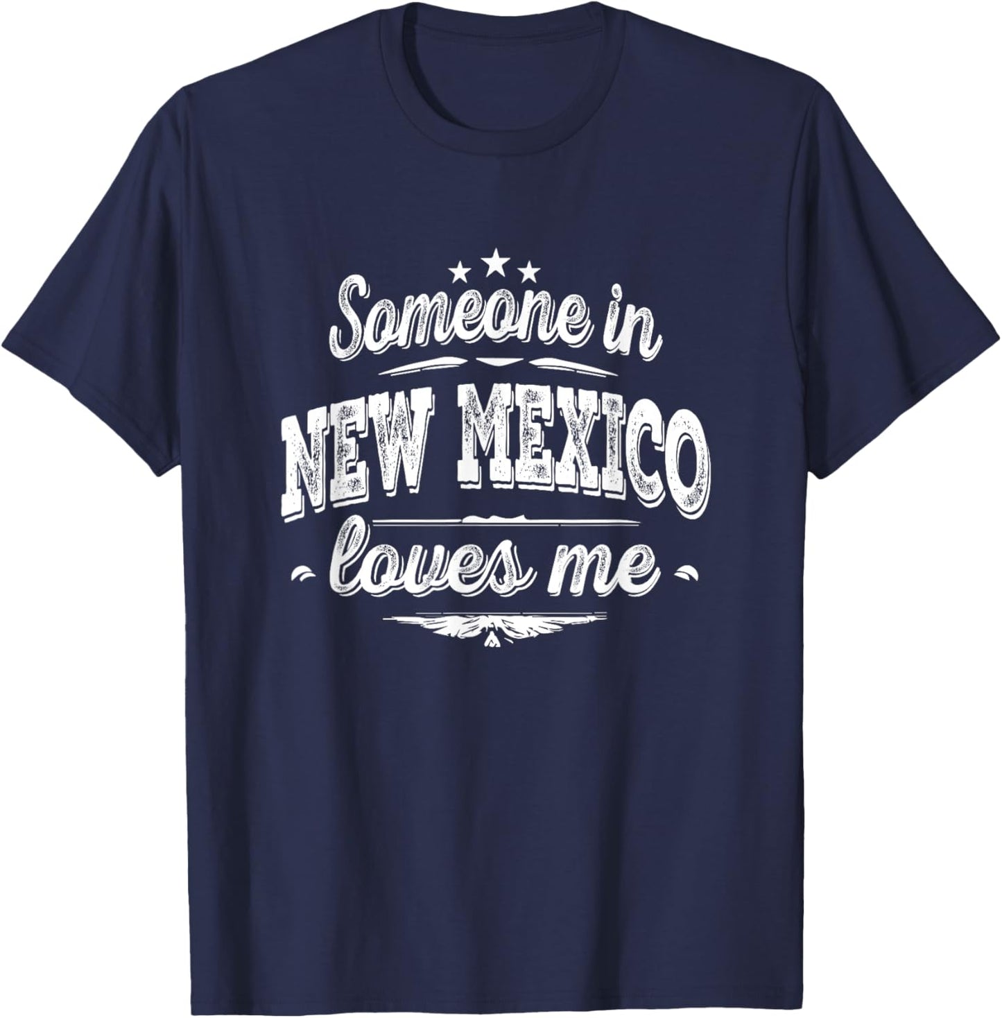 Someone in New Mexico Loves Me T-Shirt - T-Shirt | Navy
