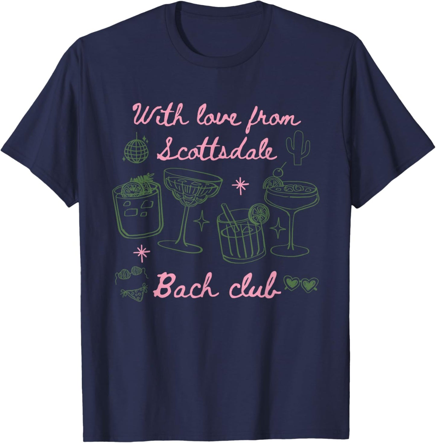 with Love from Scottsdale Bach Club Bachelorette Party T-Shirt - T-Shirt | Navy