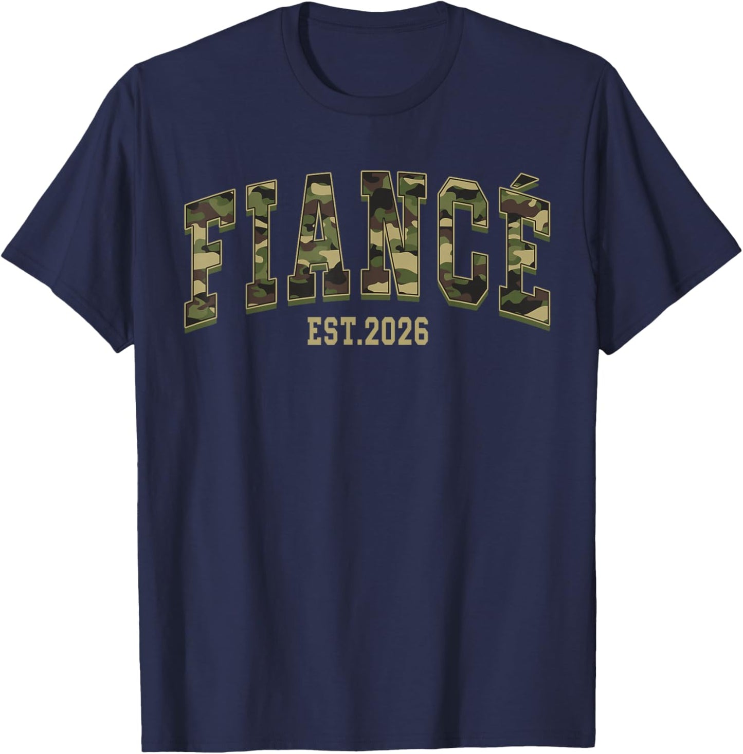 Fiance Est. 2026 Camo Camouflage Couples Matching Valentine T-Shirt - T-Shirt | Navy