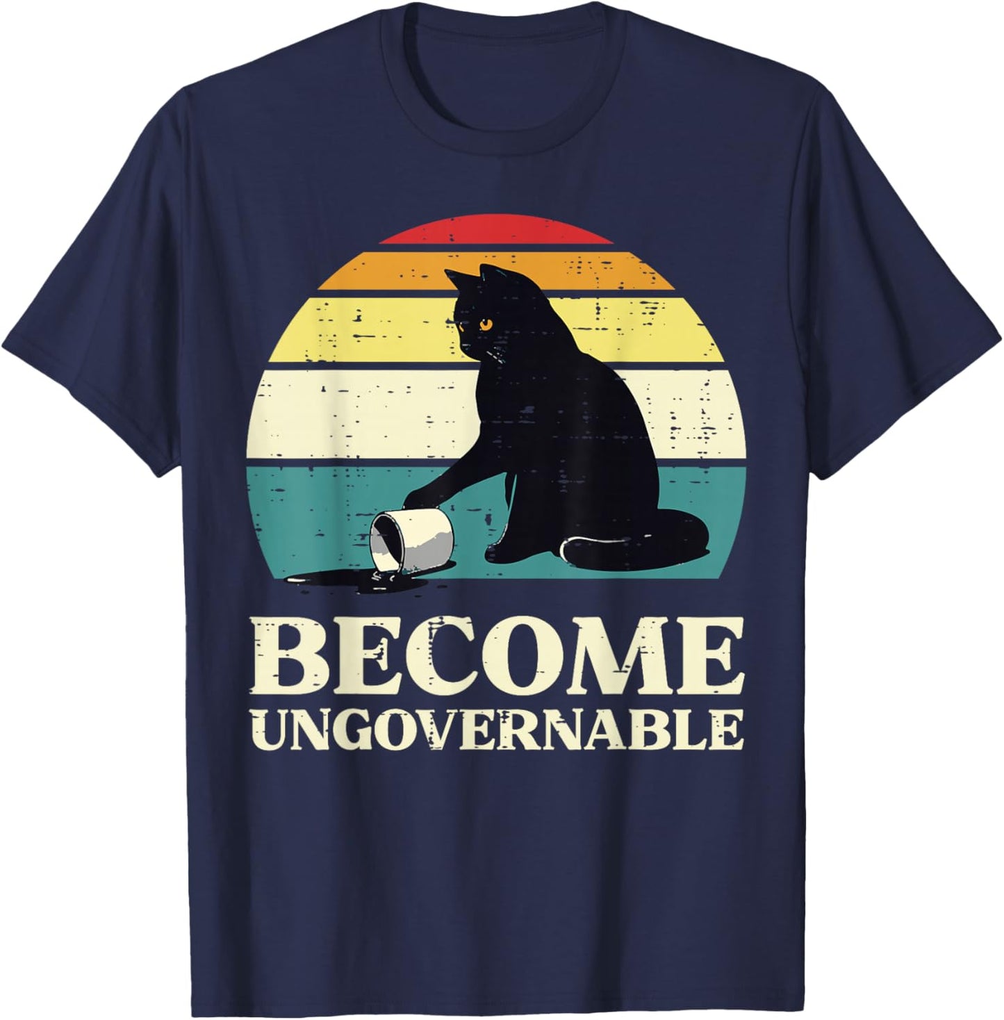 Black Cat Become Ungovernable Funny Kitten Men Women Kids T-Shirt - T-Shirt | Navy
