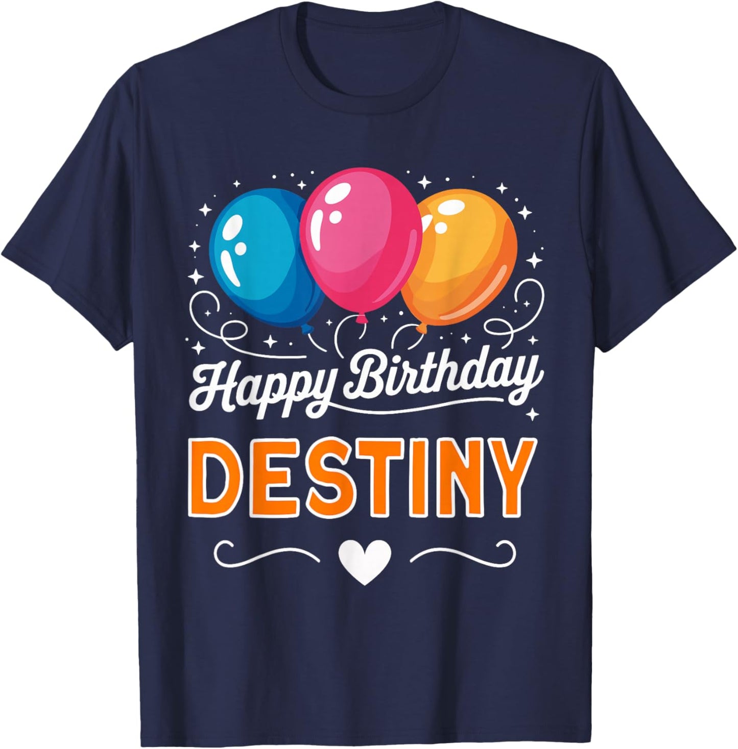 Happy Birthday Destiny T-Shirt - T-Shirt | Navy