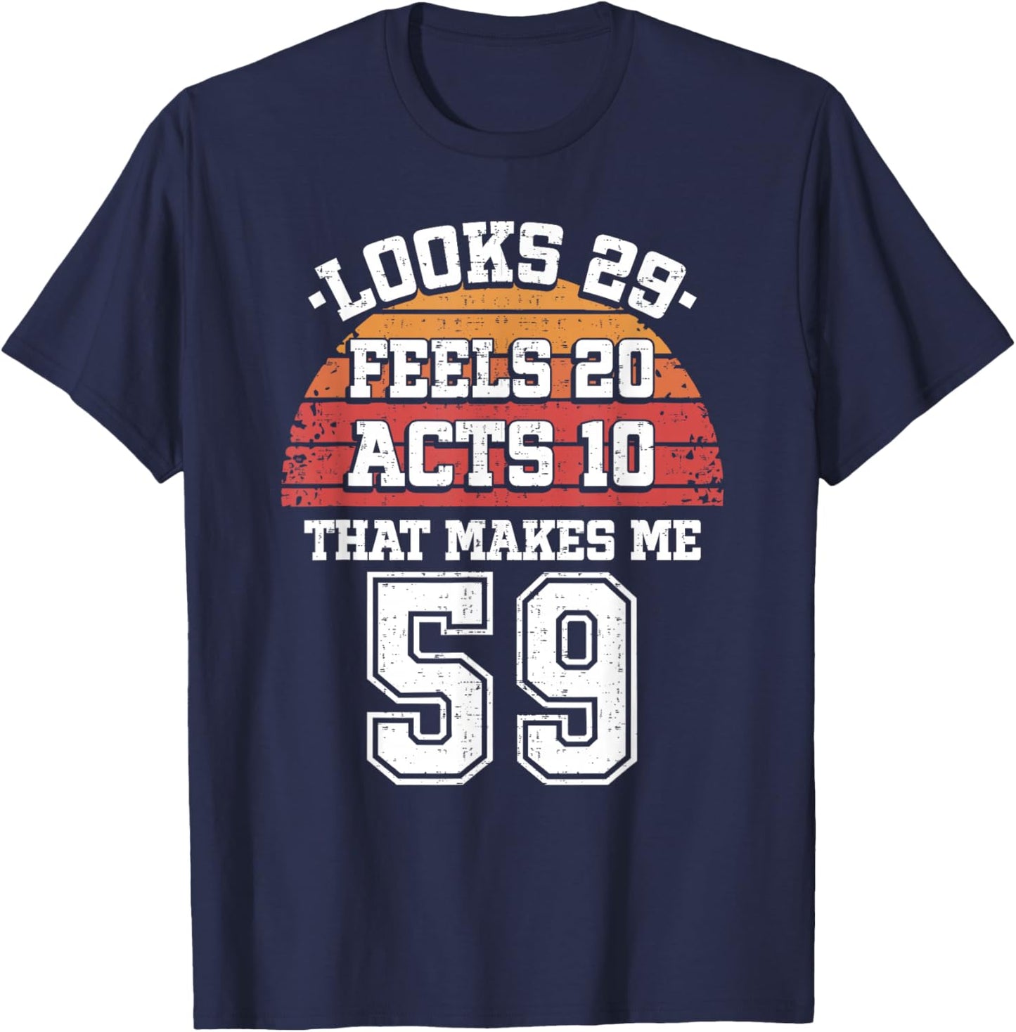 Funny 59th Gift Birthday 59th Birthday Men &Women T-Shirt - T-Shirt | Navy
