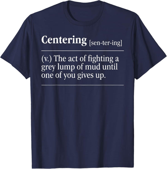 Centering Definition The Act of Fighting A Grey Lump T-Shirt - T-Shirt | Navy
