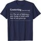 Centering Definition The Act of Fighting A Grey Lump T-Shirt - T-Shirt | Navy