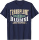 Transplant Alumni 2026 a Vintage Liver Transplant Recipient T-Shirt - T-Shirt | Navy