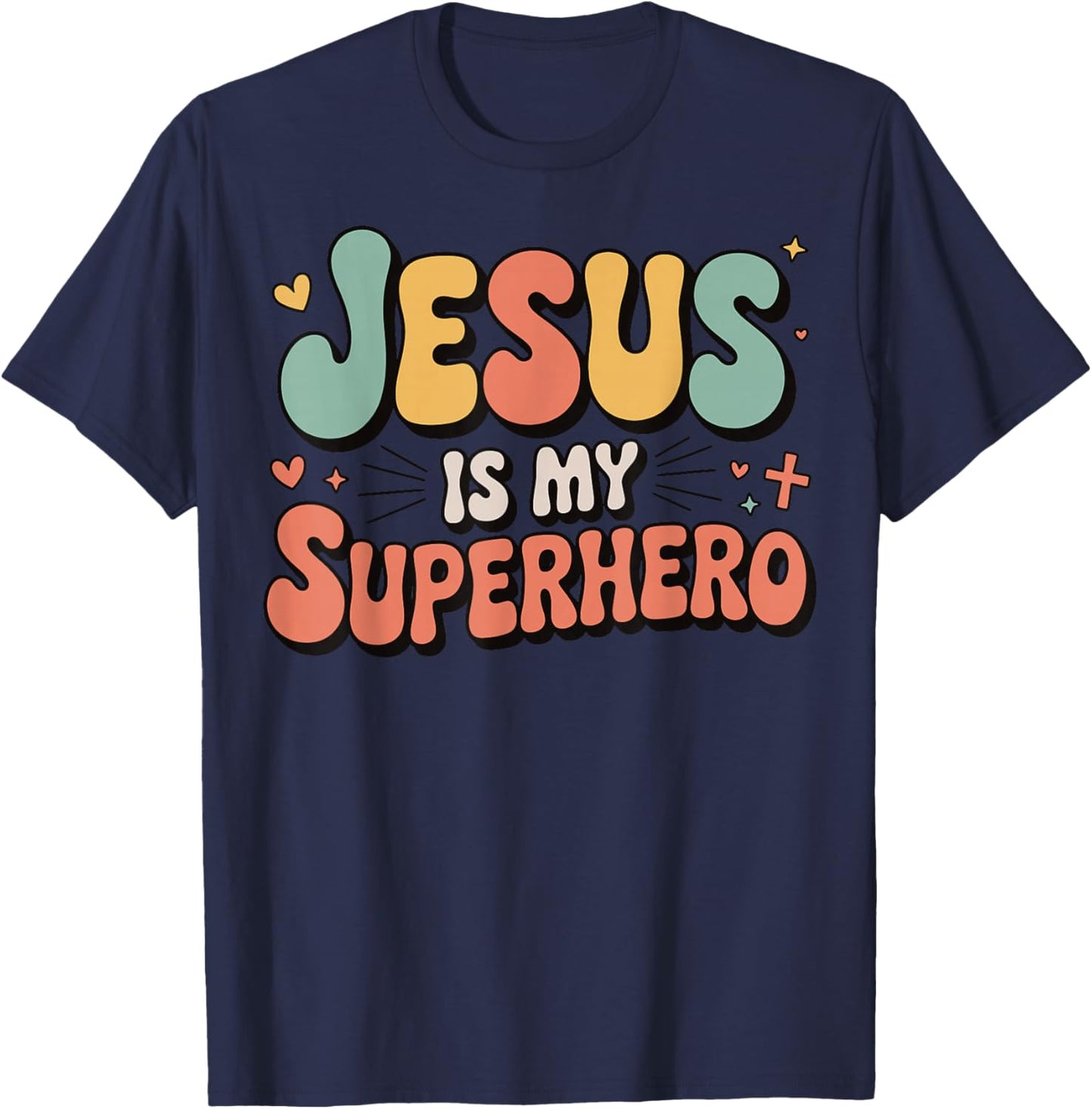 Jesus is My Superhero T-Shirt - T-Shirt | Navy
