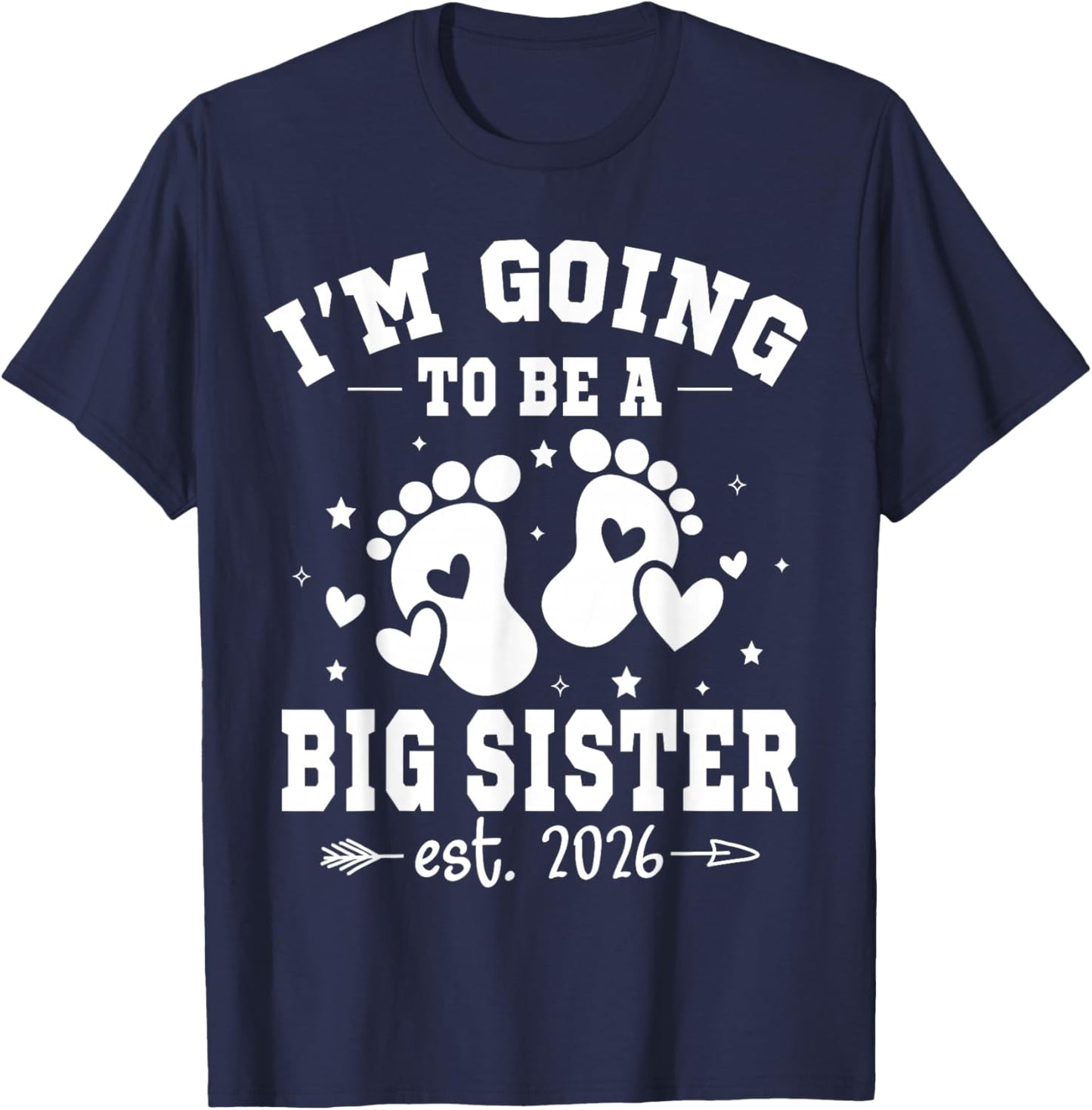 Soon to be Big Sis Finally Going to be Big Sister est 2026 T-Shirt - T-Shirt | Navy