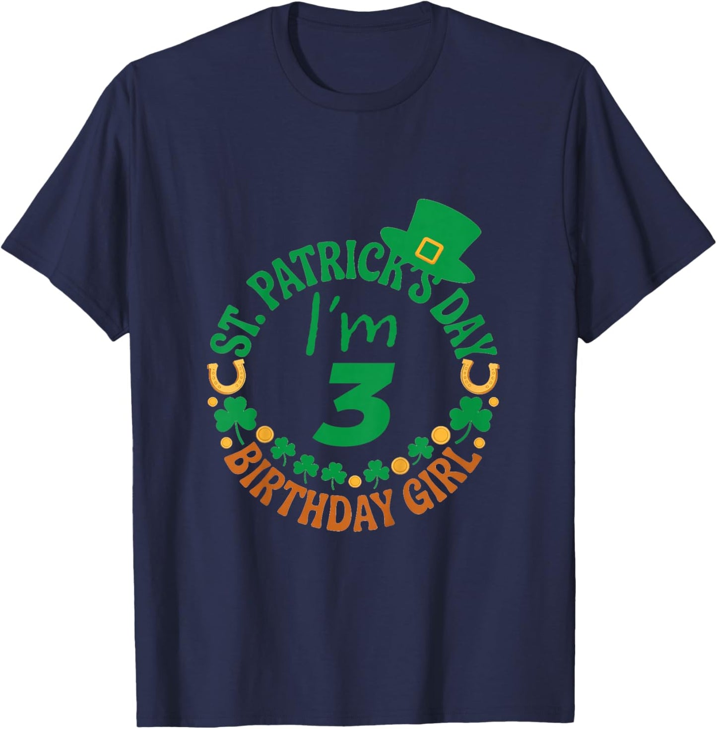 Birthday Girl ST Patricks Day Age 3 T-Shirt - T-Shirt | Navy