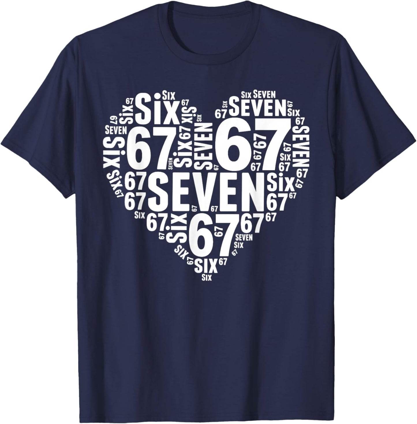 Six Seven Heart 67 Meme 6 7 Valentines Day Teens Boys Kids T-Shirt - T-Shirt | Navy
