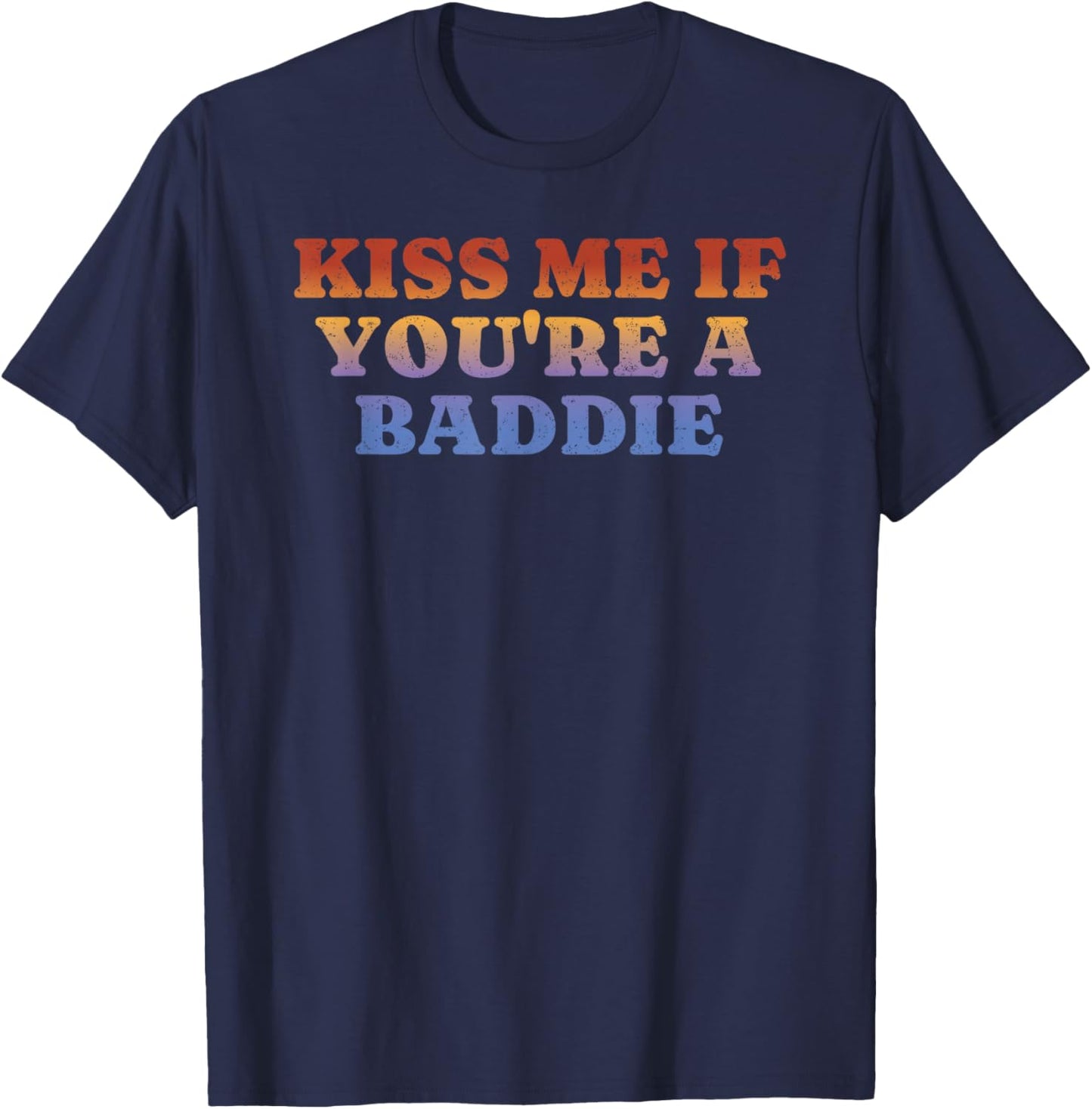 Kiss Me If You're A Baddie Retro Vintage T-Shirt - T-Shirt | Navy