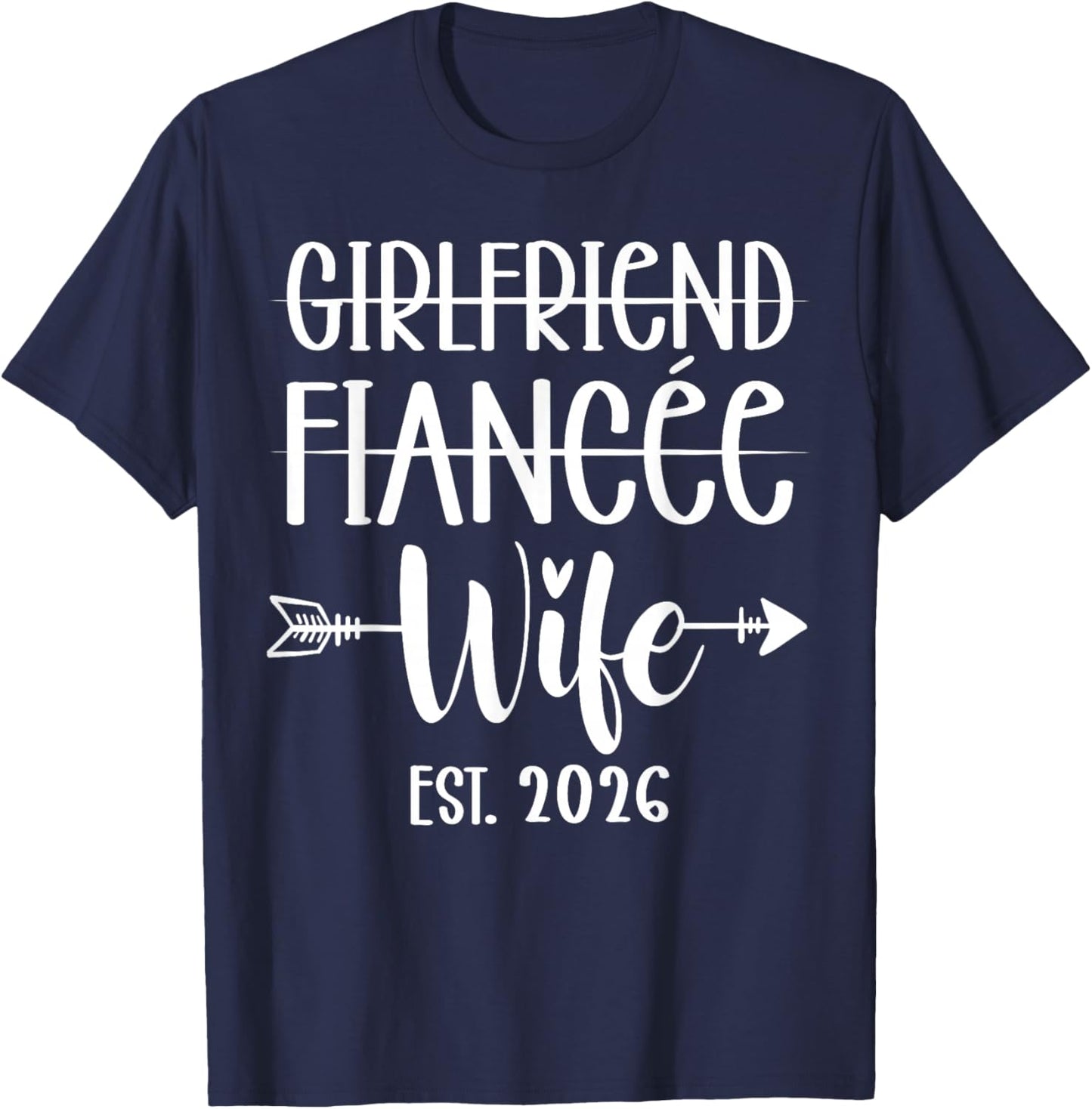 Girlfriend Fiance Wife 2026 Just Married Wedding Honeymoon T-Shirt - T-Shirt | Navy