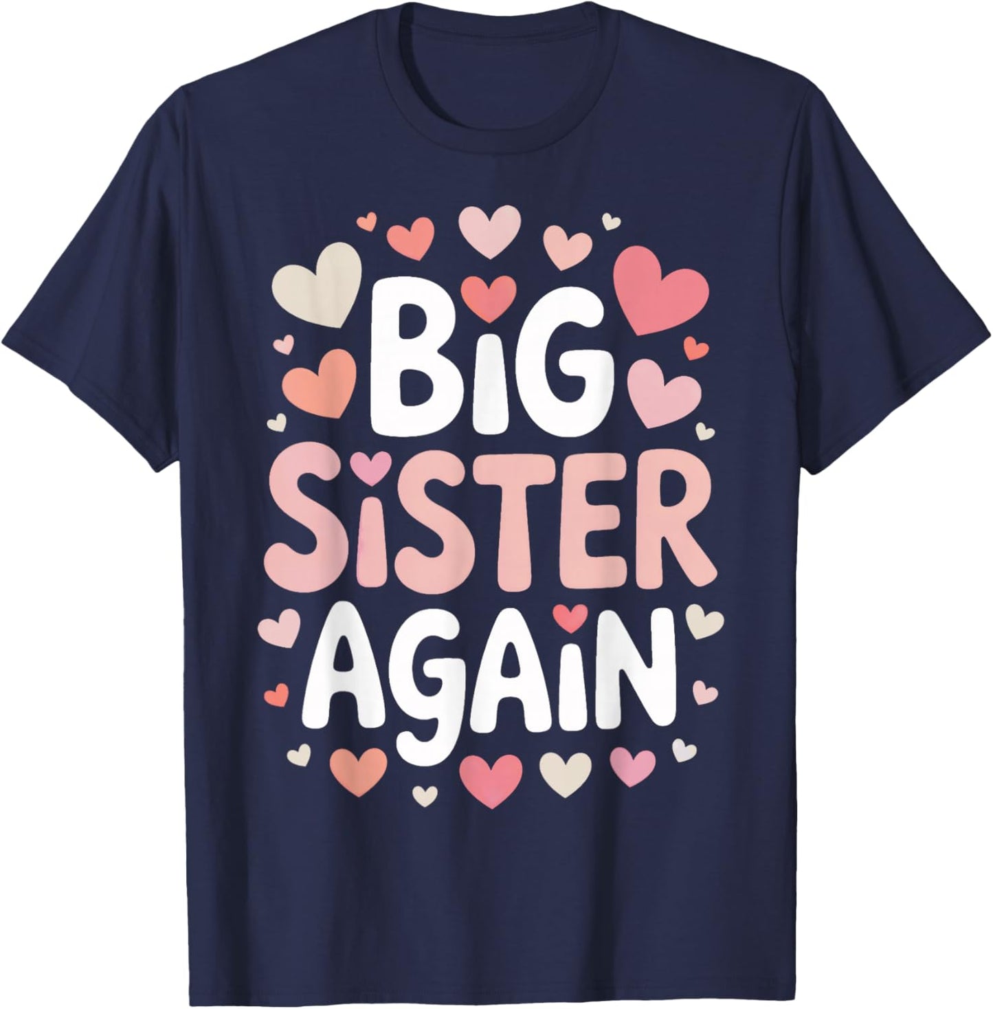 Big Sister Again Announcement Pregnancy Reveal T-Shirt - T-Shirt | Navy